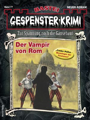 [Gespenster-Krimi-NEU 77] • Der Vampir von Rom